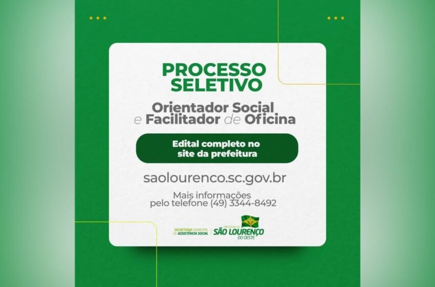  São Lourenço do Oeste abre inscrições para seleção de orientador social e facilitador de oficina